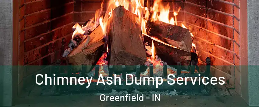  Chimney Ash Dump Services Greenfield - IN