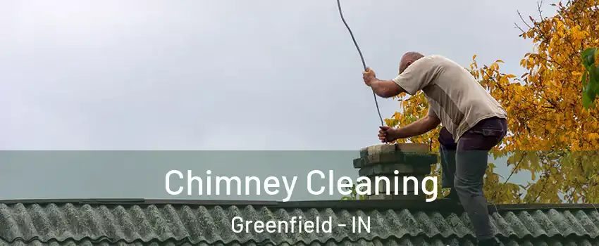  Chimney Cleaning Greenfield - IN