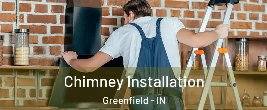  Chimney Installation Greenfield - IN