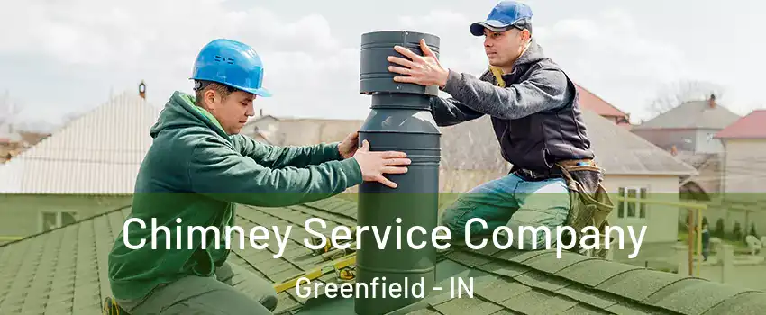  Chimney Service Company Greenfield - IN