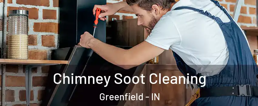  Chimney Soot Cleaning Greenfield - IN