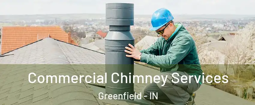  Commercial Chimney Services Greenfield - IN