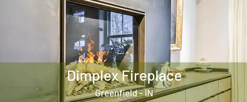  Dimplex Fireplace Greenfield - IN