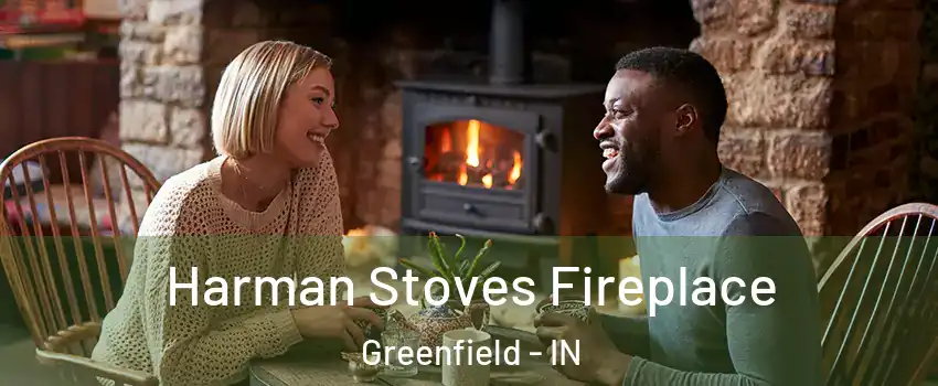  Harman Stoves Fireplace Greenfield - IN