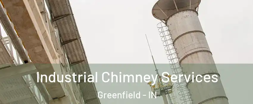  Industrial Chimney Services Greenfield - IN