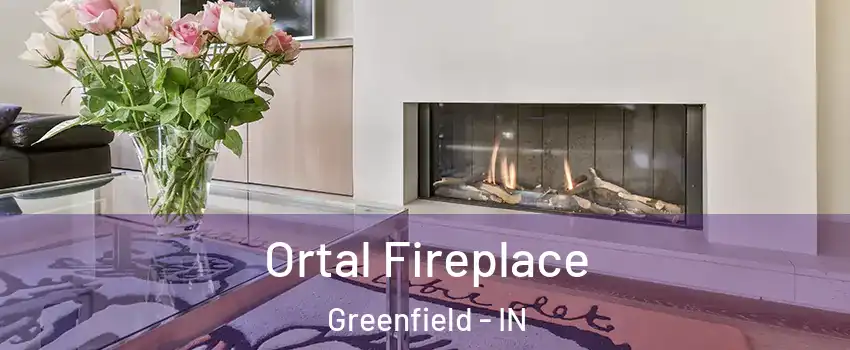  Ortal Fireplace Greenfield - IN
