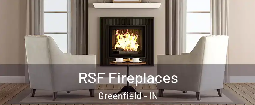  RSF Fireplaces Greenfield - IN