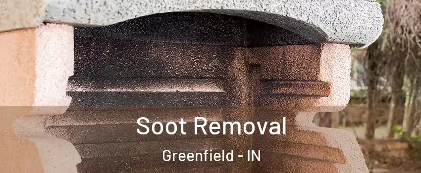  Soot Removal Greenfield - IN